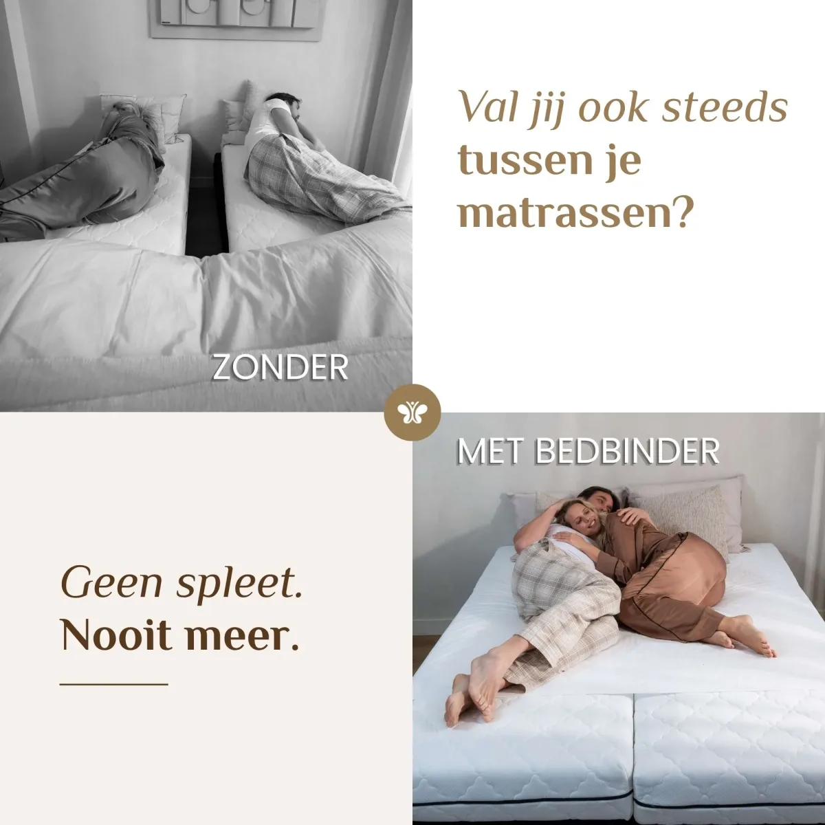 Zonder en met Bedbinder: van wakker worden in de spleet naar &eacute;&eacute;n bed